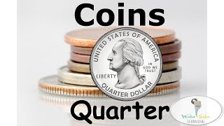 All about coins for kids| Quarter | Learn about the Quarter| Teaching Coins| Identifying Money Coins