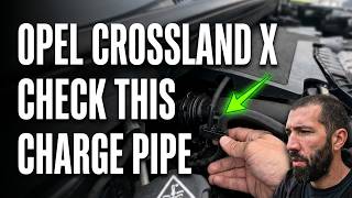 Opel Crossland X (P17) 1.2 131 hp Oil Change, Filters and a Leaking Charge Pipe