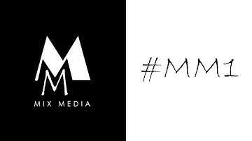 MIX MEDIA INTRO #MM1