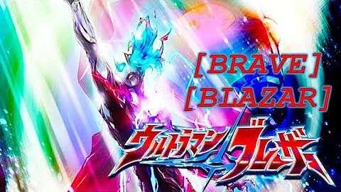 Ultraman Blazar ED 2 "Brave Blazar" [Eng Sub] - DayDayNews