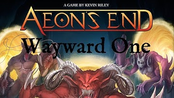 Aeons End: Wayward One: Intro & Episode 1