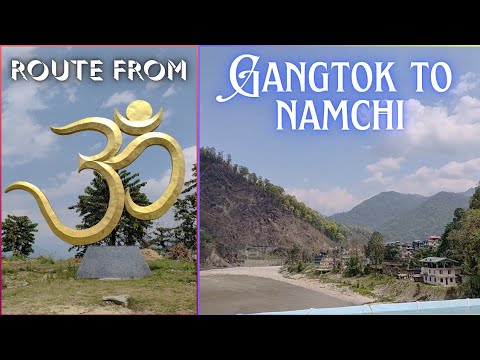 Route From Gangtok To Namchi Sikkim