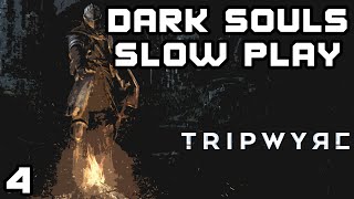 Dark Souls Remastered Slow Play/Walkthrough - Episode 4