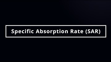 Specific Absorption Rate (SAR)