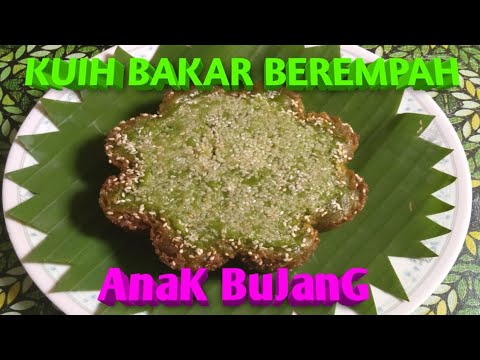 KUIH BAKAR BEREMPAH anak bujang mak abah style #kuihbakar 