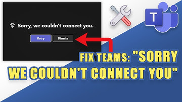 [FIX] Microsoft Teams Error: "Sorry, We Couldn