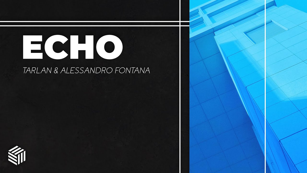 Regardez Tarlan & Alessandro Fontana - ECHO sur YouTube Regardez Tarlan & Alessandro Fontana - ECHO sur YouTube