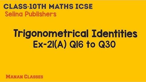 Trigonometrical Identities Class-10 maths ICSE Chapter-21 Ex-21A Q 16 to 30