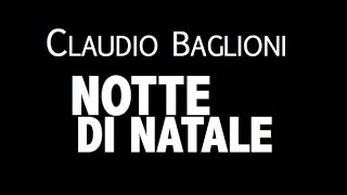 Video thumbnail of "CLAUDIO BAGLIONI / NOTTE DI NATALE / LYRIC VIDEO"