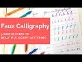 Faux Calligraphy- 3 Simple Steps to Beautiful Script Lettering