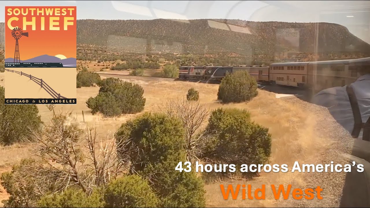 Amtrak Southwest Chief, Chicago to Los Angeles, 43 hours across America's wild west