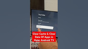 How to Clear Cache & Data of Apps in Haier Android TV?