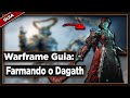 Warframe guia: farmando o Dagath