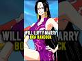 Will Luffy Marry Boa Hancock? | One Piece