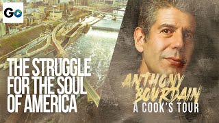 Anthony Bourdain A Cook's Tour Season 2 Episode 6: The Struggle for the Soul of America