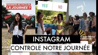 INSTAGRAM CONTRÔLE NOTRE JOURNÉE !