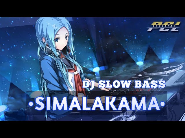 DJ SIMALAKAMA - YOPIE LATUL FEAT NONON ARYANTI SLOW BASS || PCL OFFICIAL class=