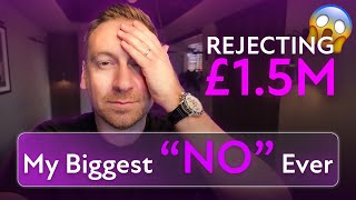 I Walked Away From £1.5m