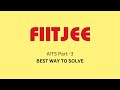 🚀 FIITJEE AITS [ PART TEST-3] || [1/5] || JEE ADVANCED 2025 ||