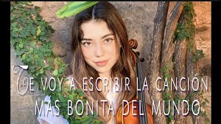 Video thumbnail of "Te voy a escribir la cancion mas bonita del mundo  - Arcano (violin cover)"