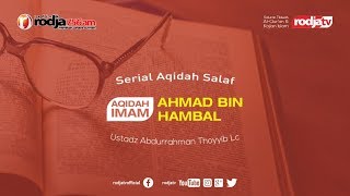 Akidah Imam Ahmad bin Hambal - Lanjutan l Ustadz Abdurrahman Thoyyib, Lc.