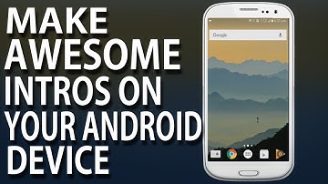 Make Intros For Your Videos On You Android Device | Free
