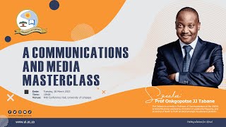 A communications and media masterclass with Prof Onkgopotse JJ Tabane