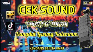 CEK SOUND LEWUNG BASS GLERR DANGDUT KALEM KENDANG SEJUTA UMAT