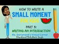 Understanding Small Moments and Writing Introductions