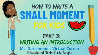 ✏️ Writing an Introduction for Your Small Moment | Small Moment Writing for Kids | Part 3