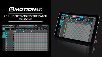 eMotion LV1 Tutorial 2.1: Patch Window Overview