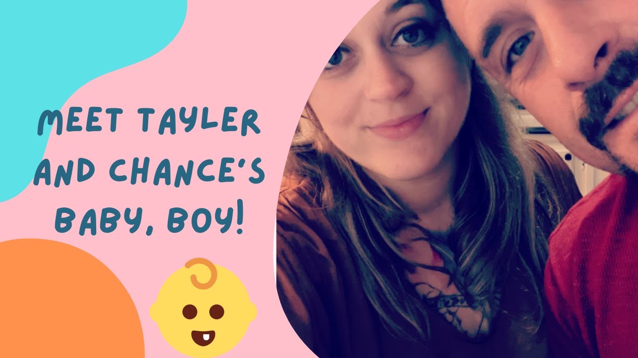 Meet Tayler And Chance's Baby. 