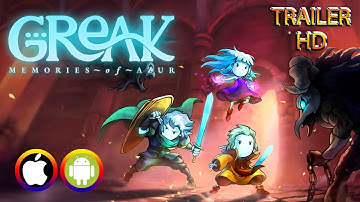 Greak: Memories of Azur - Trailer (Android/IOS) Official