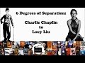 6 degrees of separation charlie chaplin to lucy liu