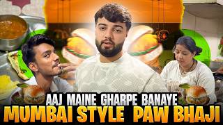 AAJ MAINE BANAYI MUMBAI STYLE PAV BHAJI 🤤❤️ || Ghar Wale Hue Fan 😍 || Harsh Porwal