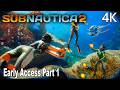 Subnautica 2 EARLY ACCESS Full Gameplay Walkthrough Part 1 | 4K No Commentary
