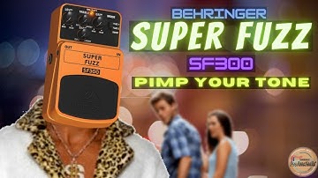 An Affordable Gateway To Fuzz Pedals - Behringer Super Fuzz SF300 (Demo)