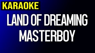 LAND OF DREAMING • MASTERBOY • KARAOKE
