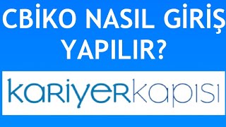 Kariyer Kapısı Cbiko Nasıl Giriş Yapılır?
