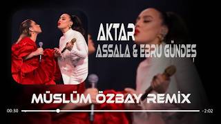 Ah Yar Çağırsan Gelmem Mi - Ebru Gündeş & Ala Müslüm Özbay Remix