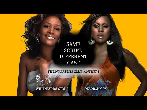 Whitney Houston & Deborah Cox "Same Script, Different Cast"  (Thunderpuss Club Anthem)  [HD AUDIO]
