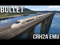 BULLET - Chinese CRH2A EMU (Train Simulator 2016)