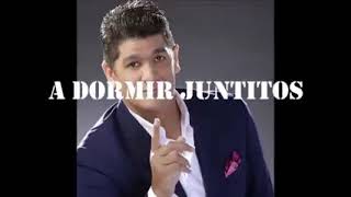 a dormir juntitos  EDDY HERRERA
