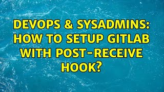 Celebrity DevOps & SysAdmins: How to setup Gitlab with post-receive hook? (3 Solutions!!) Profile
