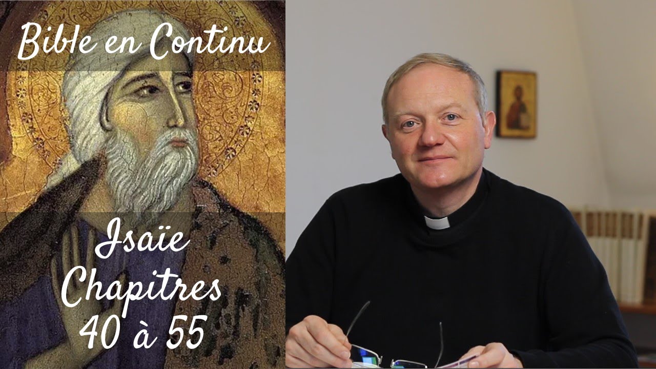 La Bible en continu - Livre d'Isaïe - Chapitres 40 à 55 - YouTube