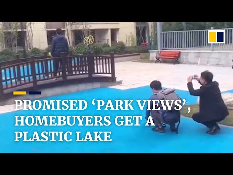 Promised ‘park views’, homebuyers in China get a plastic lake