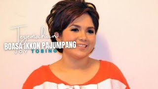 Boasa Ikkon Pajumpang  Joy Tobing Lirik Dan Arti Lagu