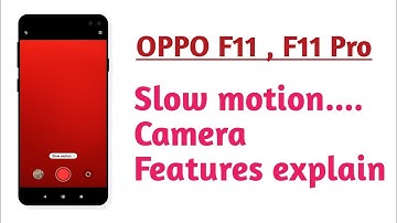 OPPO F11 , F11 Pro , Slow motion camera Hidden features How to use and Enable