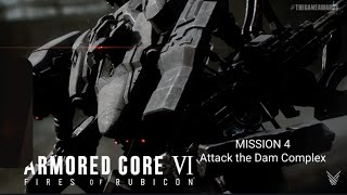 Armored Core 6 [ Mission 4 ] Attack the Dam Complex