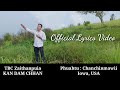 TBC Zaithanpui - Kan dam chhan (Official Lyrics Video)